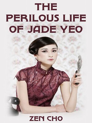 The Perilous Life of Jade Yeo - ebook